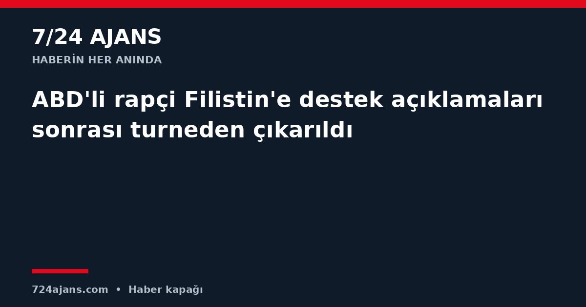 ABD'li rapçi Filistin'e destek açıklamaları sonrası turneden çıkarıldı