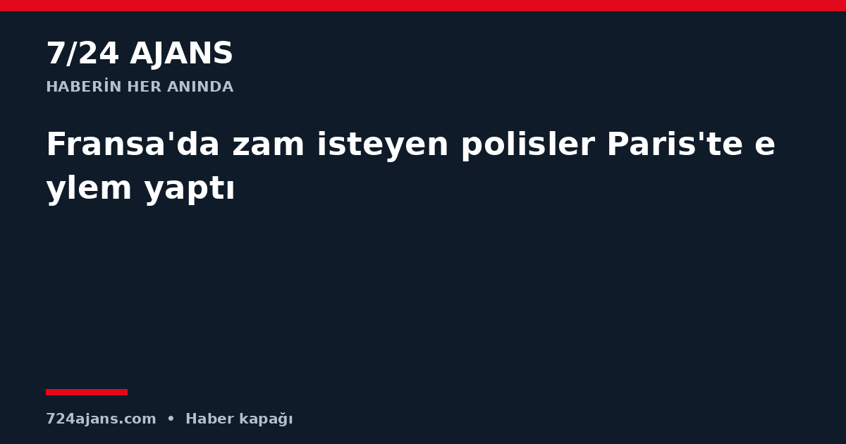 Fransa'da zam isteyen polisler Paris'te eylem yaptı