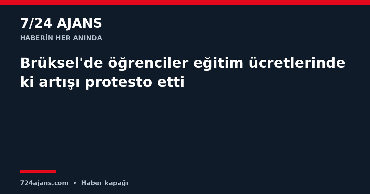 Brüksel'de öğrenciler eğitim ücretlerindeki artışı protesto etti