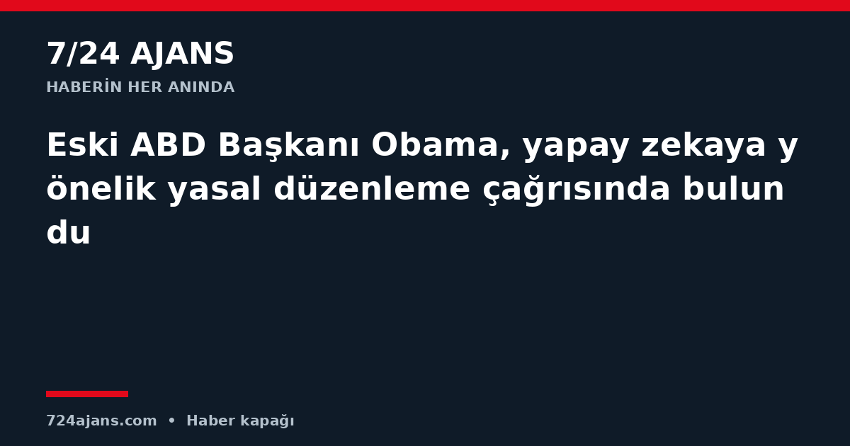 Eski ABD Başkanı Obama, yapay zekaya yönelik yasal düzenleme çağrısında bulundu