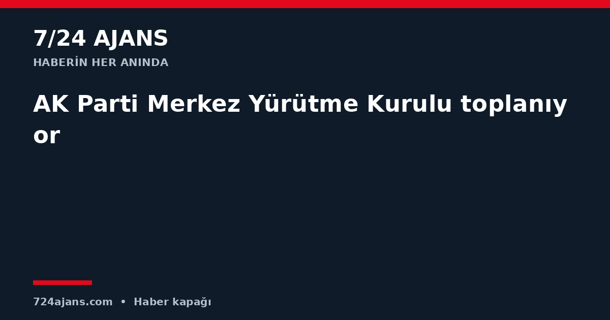 AK Parti Merkez Yürütme Kurulu toplanıyor
