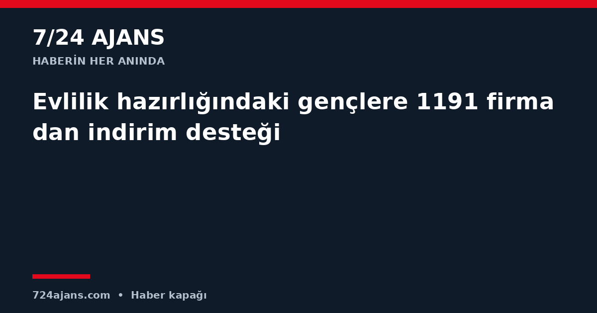 Evlilik hazırlığındaki gençlere 1191 firmadan indirim desteği